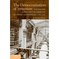 thumbnail image 1 of NBER Series on Long-Term Factors in Econ The Democratization of Invention: Patents and Copyrights in American Economic Development, 1790-1920, (Paperback), 1 of 1