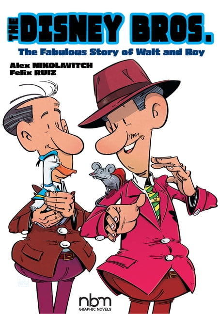 Nbm Comics Biographies The Disney Bros.: The Fabulous Story of Walt and Roy, (Hardcover)