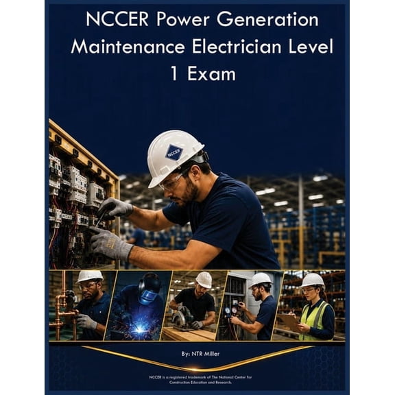 NCCER Power Generation Maintenance Electrician Level 1 Exam, (Paperback)