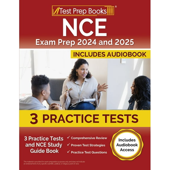 NCE Exam Prep 2024 and 2025: 3 Practice Tests and NCE Study Guide Book [Includes Audiobook Access]