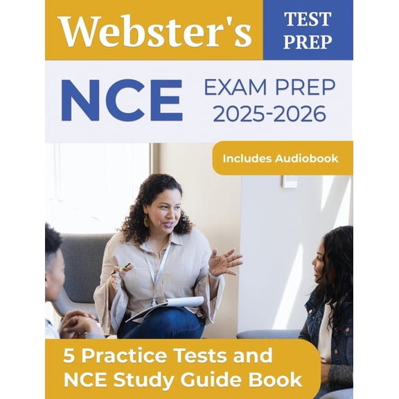 NCE Exam Prep 2025-2026: 5 Practice Tests and NCE Study Guide Book [Includes Audiobook], (Paperback)
