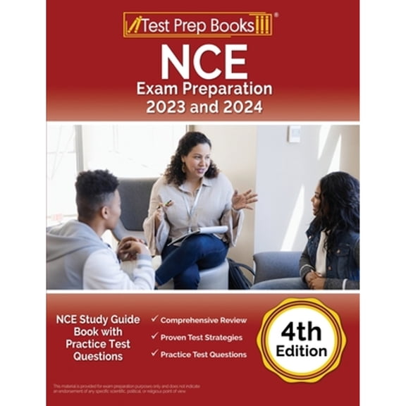 Pre-Owned NCE Exam Preparation 2023 and 2024: NCE Study Guide Book with Practice Test Questions [4th Edition] (Paperback) 1637758499 9781637758496