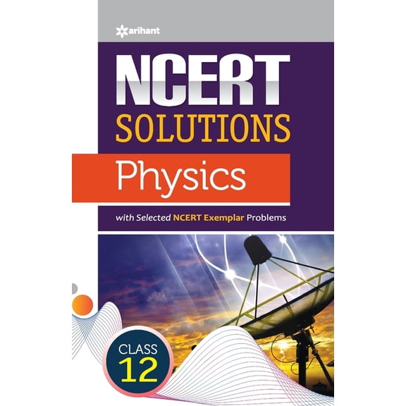 NCERT Solutions Physics Class12th, (Paperback)
