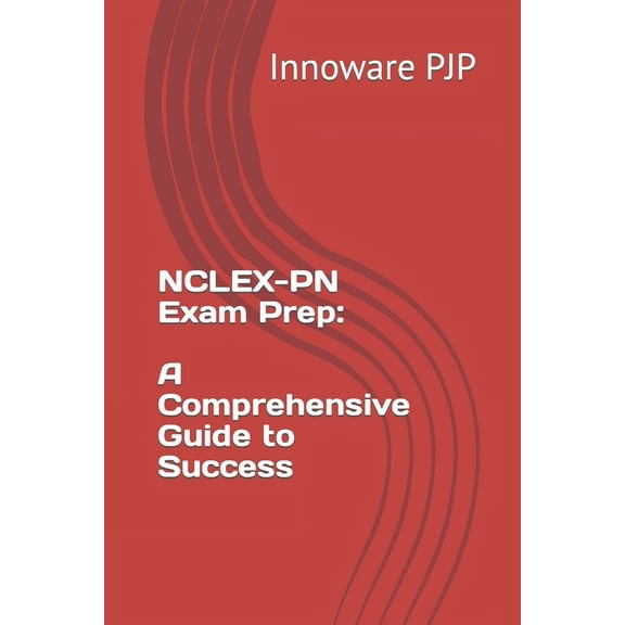 NCLEX-PN Exam Prep: A Comprehensive Guide to Success, (Paperback)