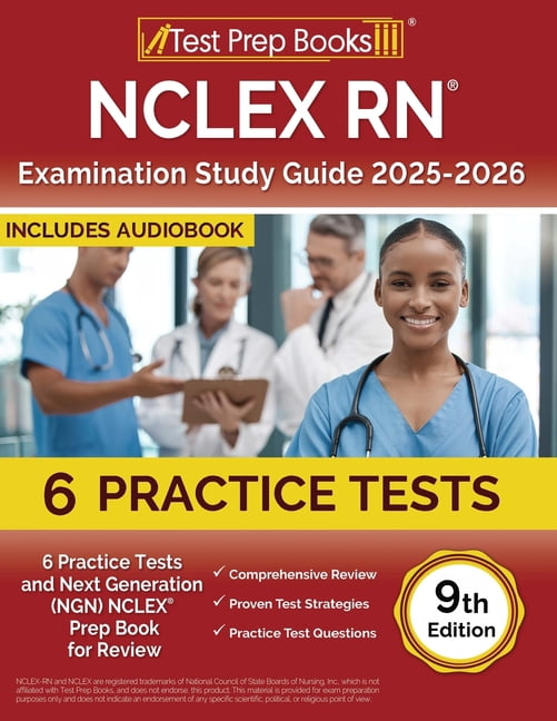 NCLEX RN Examination Study Guide 2025-2026: 6 Practice Tests and
