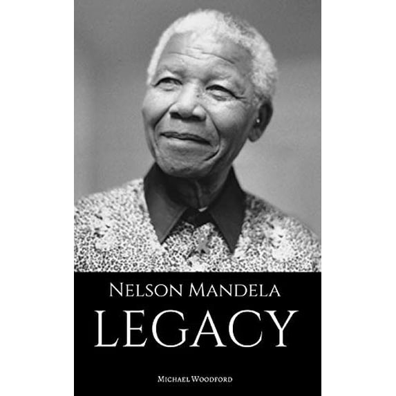 Pre-Owned NELSON MANDELA: LEGACY: A Nelson Mandela Biography Paperback