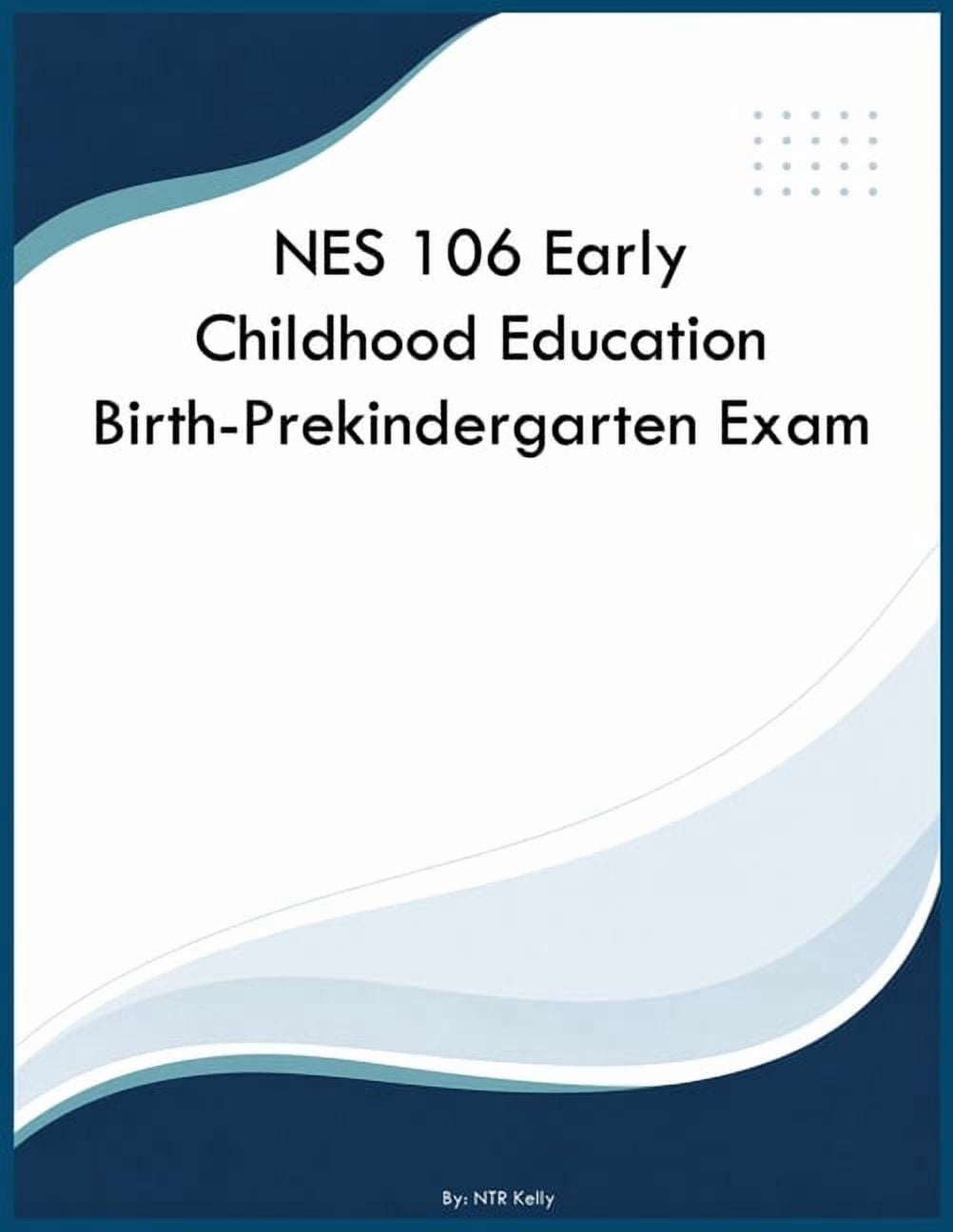 NES 106 Early Childhood Education Birth-Prekindergarten Exam, (Paperback)