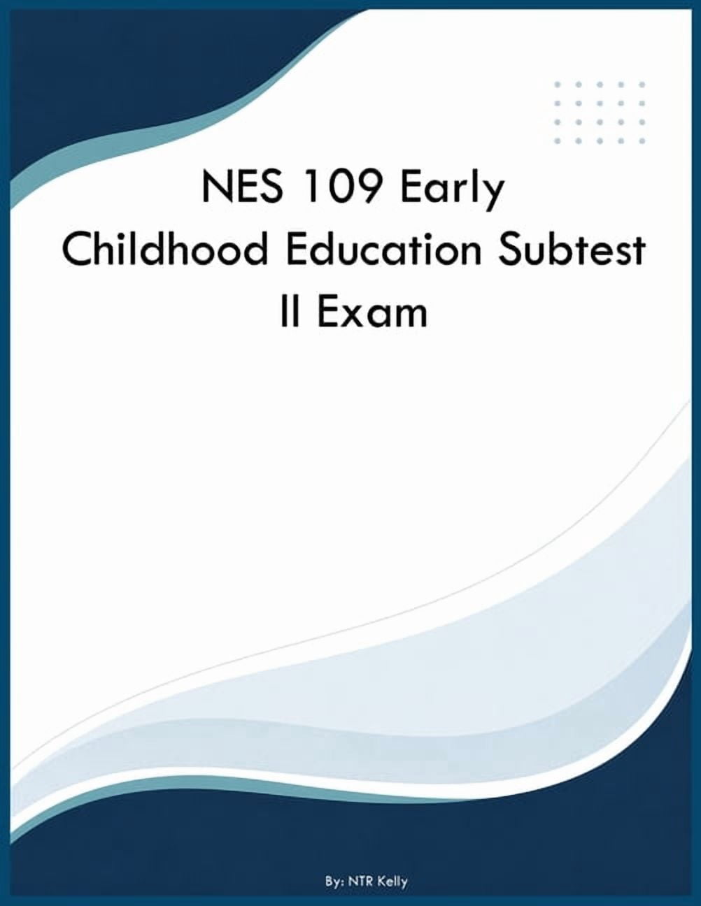 NES 109 Early Childhood Education Subtest II Exam, (Paperback)