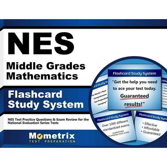 NES Middle Grades Mathematics Flashcard Study System : NES Test Practice Questions & Exam Review for the National Evaluation Series Tests (Cards)