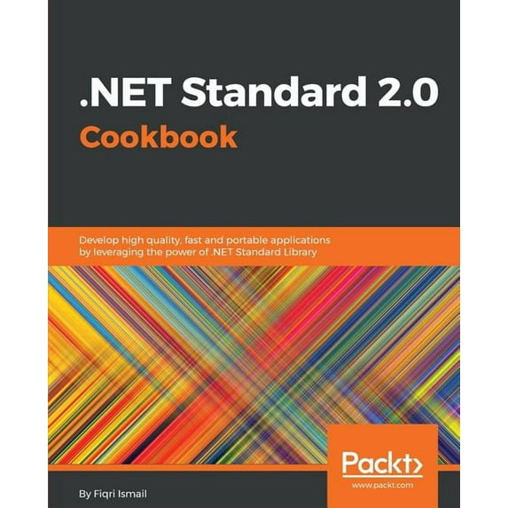 .NET Standard 2.0 Cookbook, (Paperback)