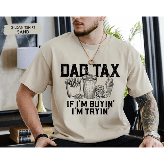NETECOM Funny Dad Tax T-Shirt, If I’m Buyin’ I’m Tryin’ Graphic Tee, Father’s Day Gift for Food-Loving Dad, Casual Vintage Look, Soft Cotton Shirt Sizes S-5XL