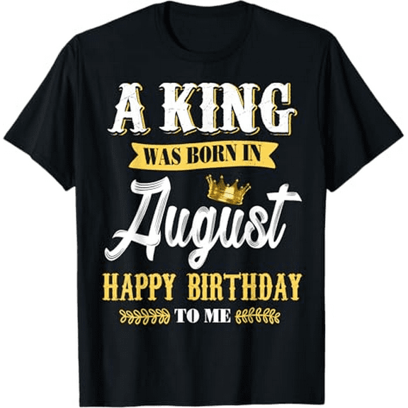 NETHOUSE Men's Birthday T-Shirt - Kings Are Born in August - Crown Graphic Tee for Him - Cotton Blend Casual Fit Shirt - Sizes S to 5XL