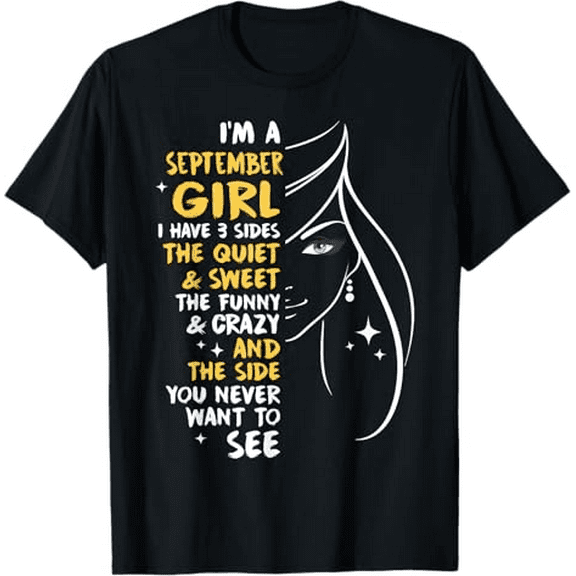 NETHOUSE Women's Birthday T-Shirt - September Girl with 3 Sides - Quiet Sweet, Funny Crazy, and the Side You Never Want to See - Modern Face Art Tee - Sizes S to 5XL