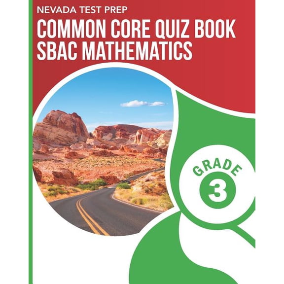 NEVADA TEST PREP Common Core Quiz Book SBAC Mathematics Grade 3: Preparation for the Smarter Balanced Math Assessments, (Paperback)