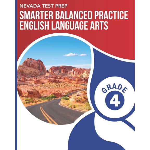NEVADA TEST PREP Smarter Balanced Practice English Language Arts Grade 4: Practice for the Smarter (Paperback) by D Hawas