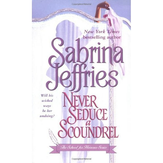 Pre-Owned The School for Heiresses: Never Seduce a Scoundrel (Series #1) (Paperback)
