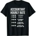 NEW! CPA Accountant Hourly Rate Funny Saying Joke Humor TShirt MADE