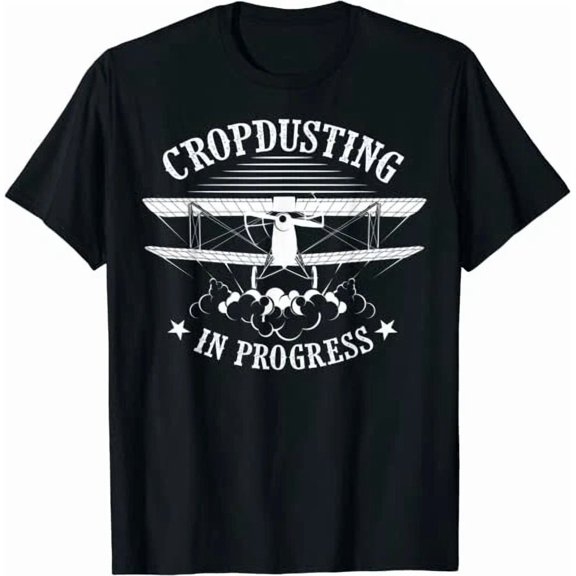 NEW Funny Cropdusting In Progress Cool Crop Dusting Gift Plane Tee T-Shirt S-3XL