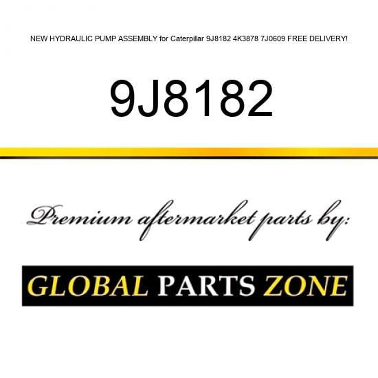 NEW HYDRAULIC PUMP ASSEMBLY for Caterpillar 9J8182 4K3878 7J0609 FREE DELIVERY!