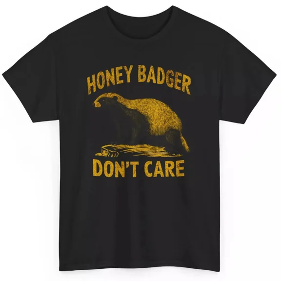 NEW/Honey Badger Don't Care Funny T-shirt - Novelty Sarcastic Men Women Graphic
