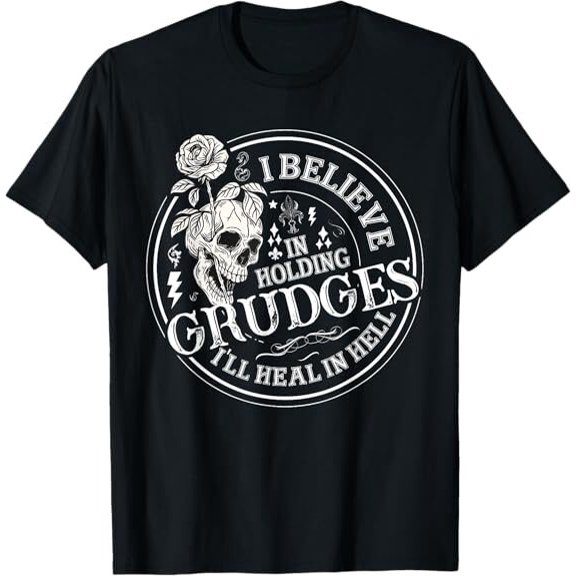 NEW! I Believe In Holding Grudges I'll Heal In Time Floral Design Shirt S-3XL