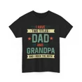 thumbnail image 1 of NEW I Have Two Titles Dad And Grandpa T-shirt, Father's Day Grandfather Shirt, 1 of 2