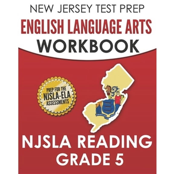 NEW JERSEY TEST PREP English Language Arts Workbook NJSLA Reading Grade 5: Preparation for the NJSLA-ELA