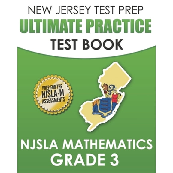 Pre-Owned NEW JERSEY TEST PREP Ultimate Practice Test Book NJSLA Mathematics Grade 3: Includes 8 Complete (Paperback) by J Hawas