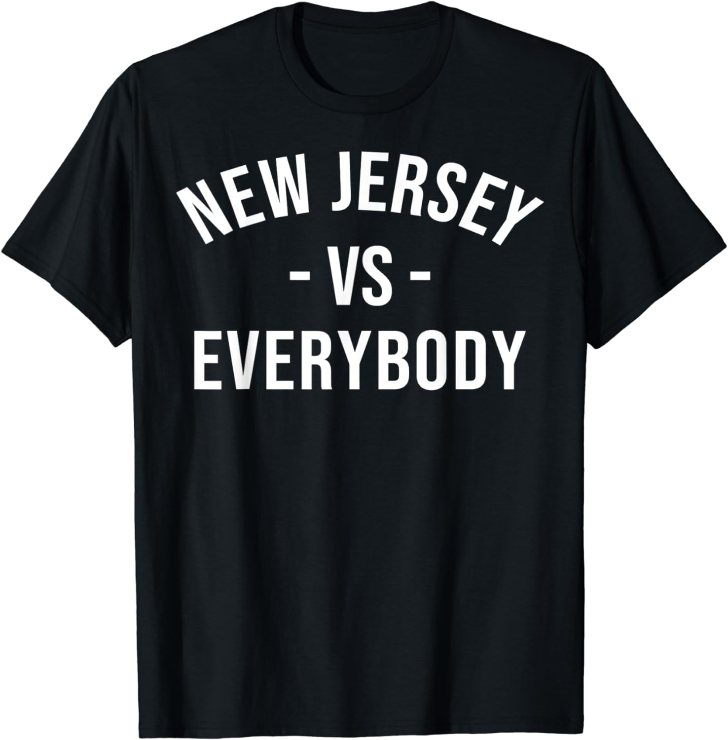 NEW JERSEY VS EVERYBODYS T-Shirt - Walmart.com 