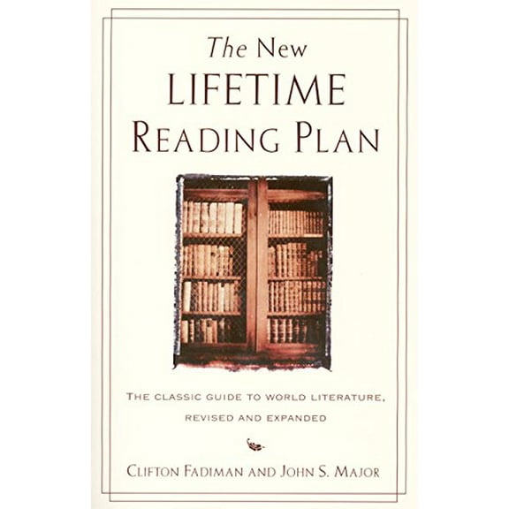 Pre-Owned The New Lifetime Reading Plan: The Classical Guide to World Literature, Revised and Expanded (Paperback) 0062720732 9780062720733