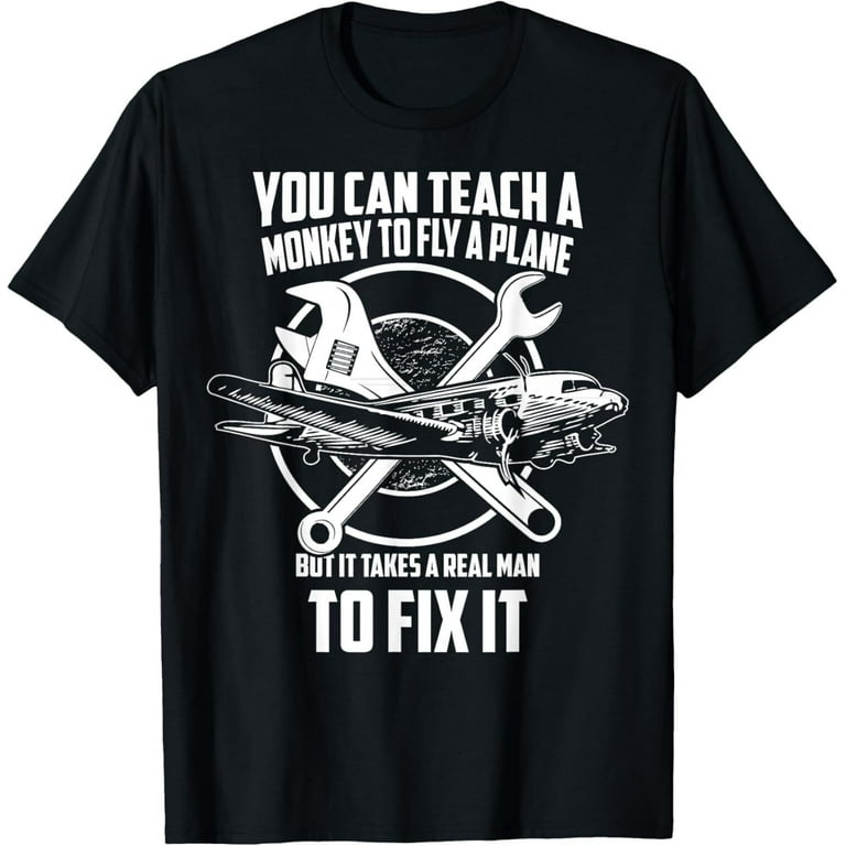 Airplane Mechanic T-Shirt - Real Man Fix Plane Airplane Mechanic T-Shirt - Real Man Fix Plane