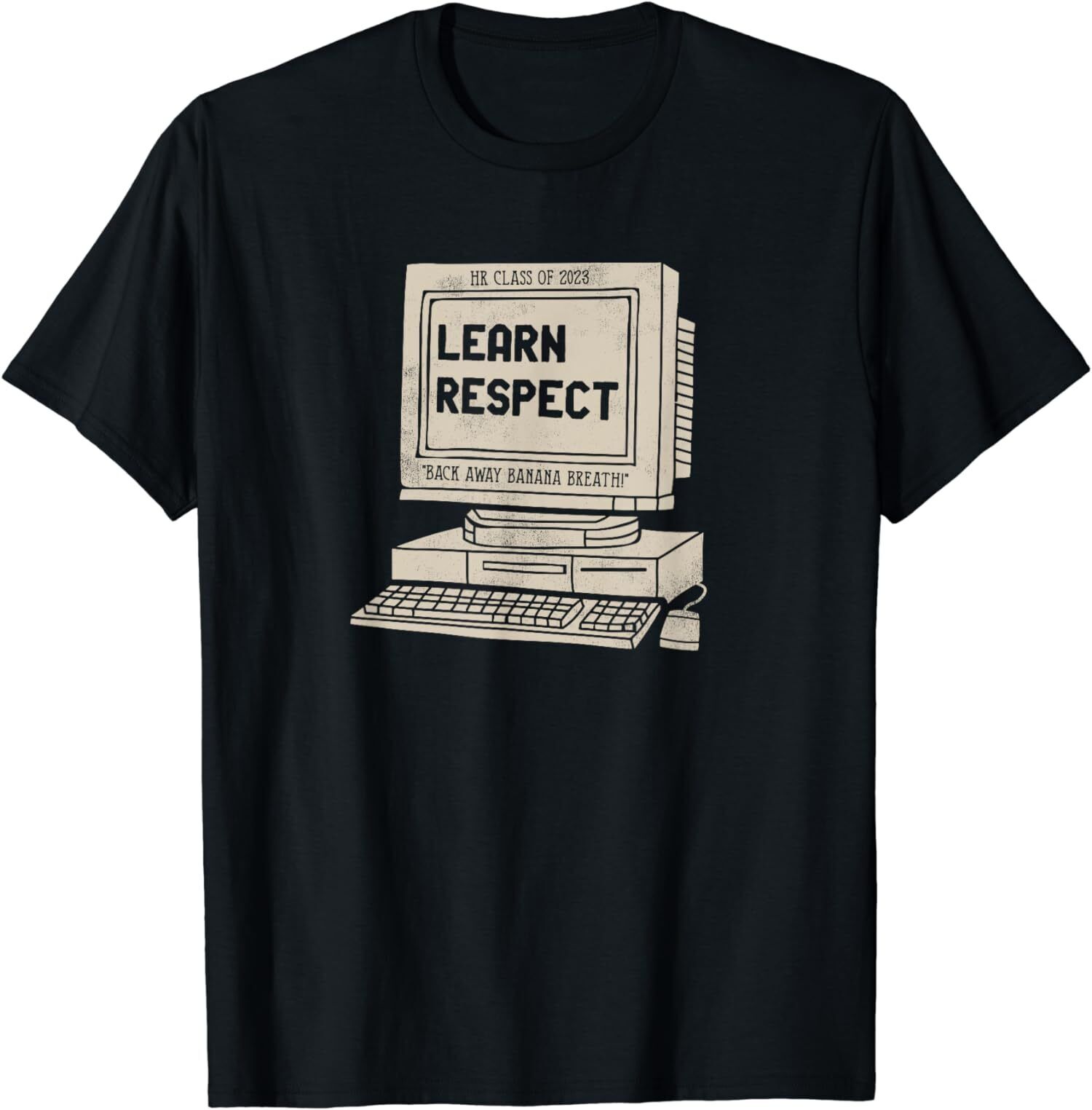 NEW LIMITED Class Of 2023 Learn Respect Back Away Banana Breath TShirt