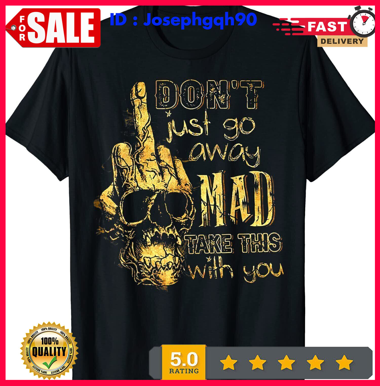 NEW LIMITED Don't Just Go Away Mad Take This With You TShirt