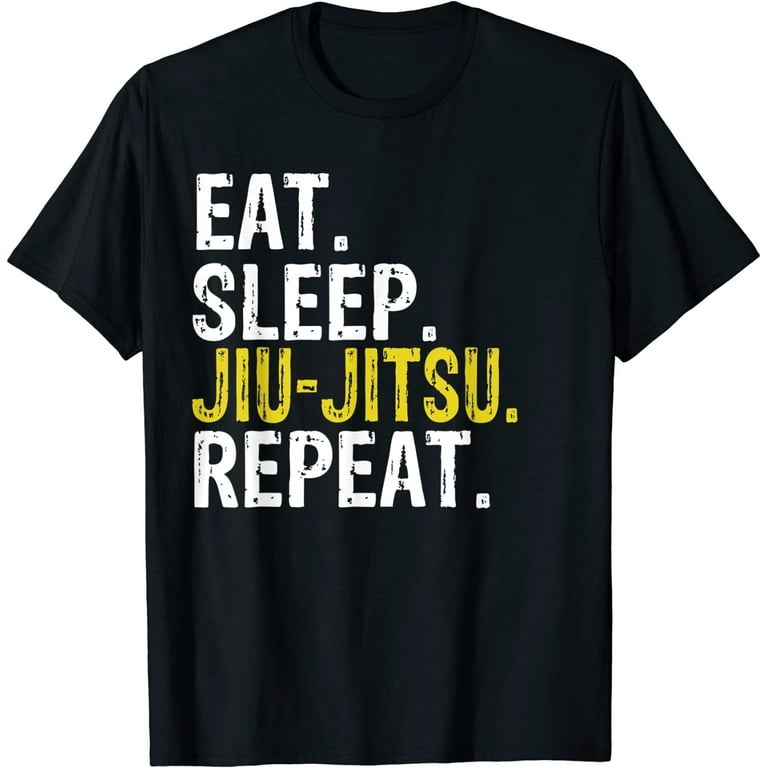 Eat Sleep Jiu-Jitsu Repeat Gift T-Shirt Eat Sleep Jiu-Jitsu Repeat Gift T-Shirt