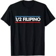 NEW LIMITED Filipino Pride. Half Filipino TShirt