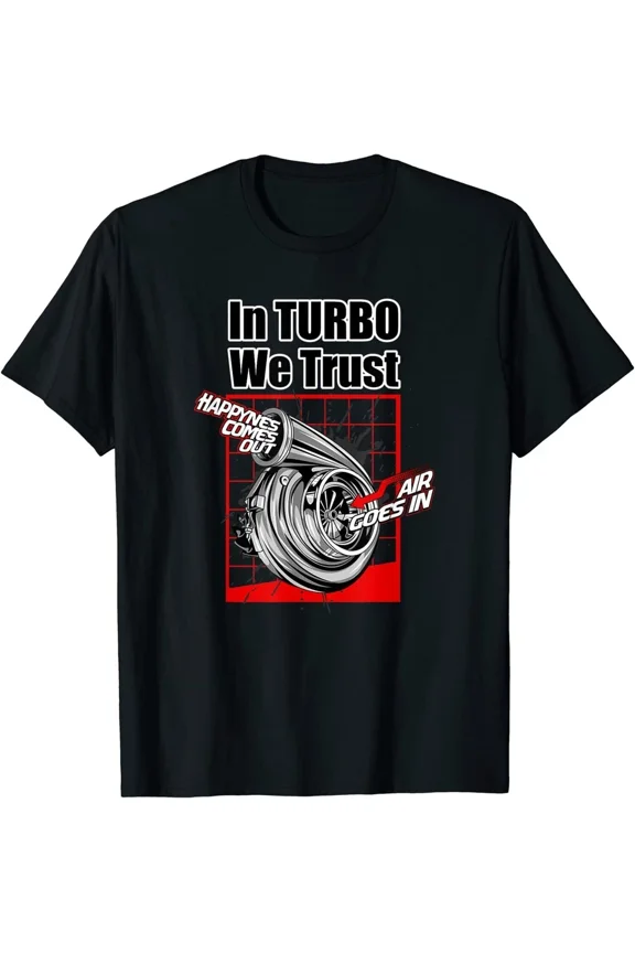 NEW LIMITED Funny Car Guy Gift - In Turbo We Trust Boosted T-Shirt