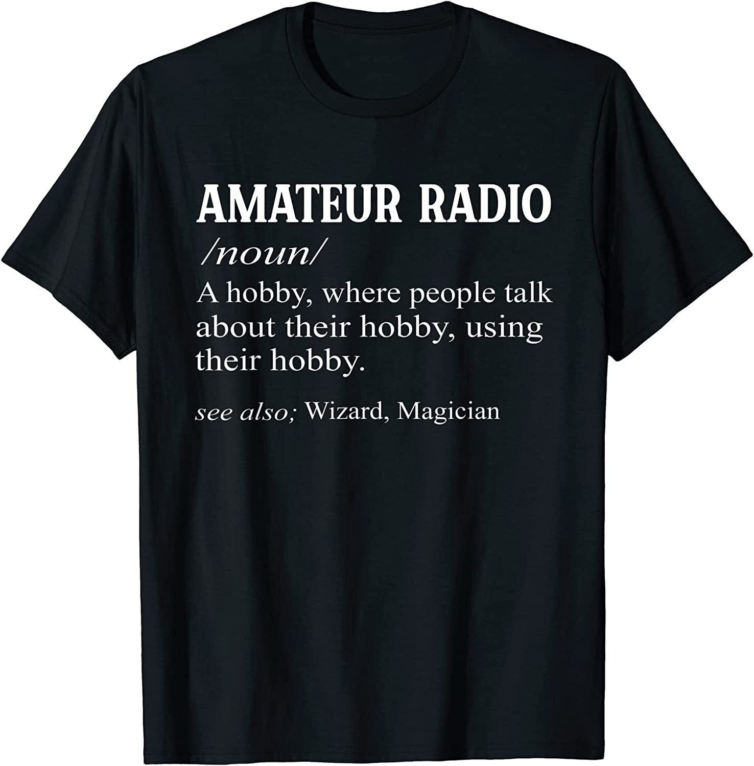 NEW LIMITED Funny Definition of Ham Radio TShirt