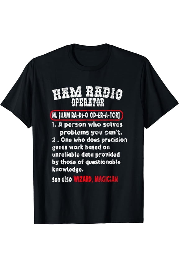 NEW LIMITED Ham Radio Operator Definition Funny Gift Idea Tee T-Shirt Size S-3XL