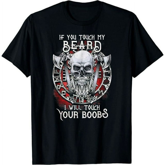 NEW LIMITED Humor If You Touch My Beard I Will Touch Your Boobs Retro T