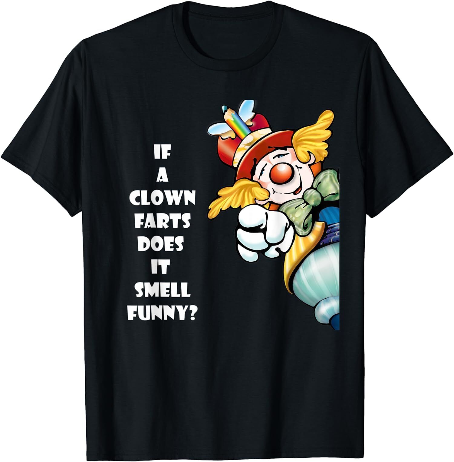 NEW LIMITED If A Clown Farts Does It Smell Funny TShirt
