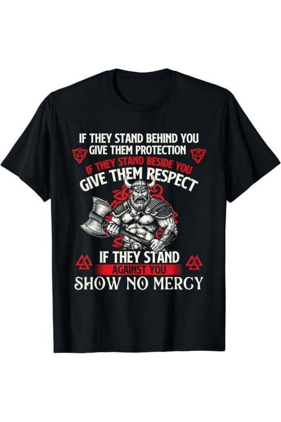 NEW LIMITED If They Stand Behind Give Them Protection You Show No Mercy T-Shirt