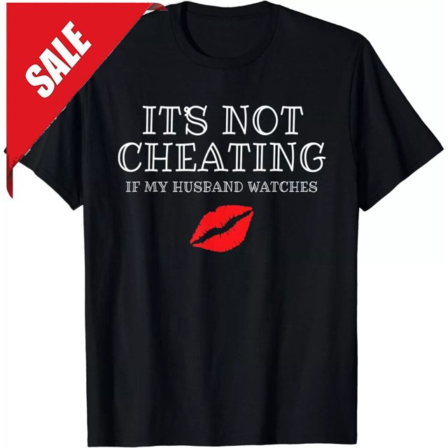 NEW LIMITED Its Not Cheating if My Husband Watches Funny TShirt