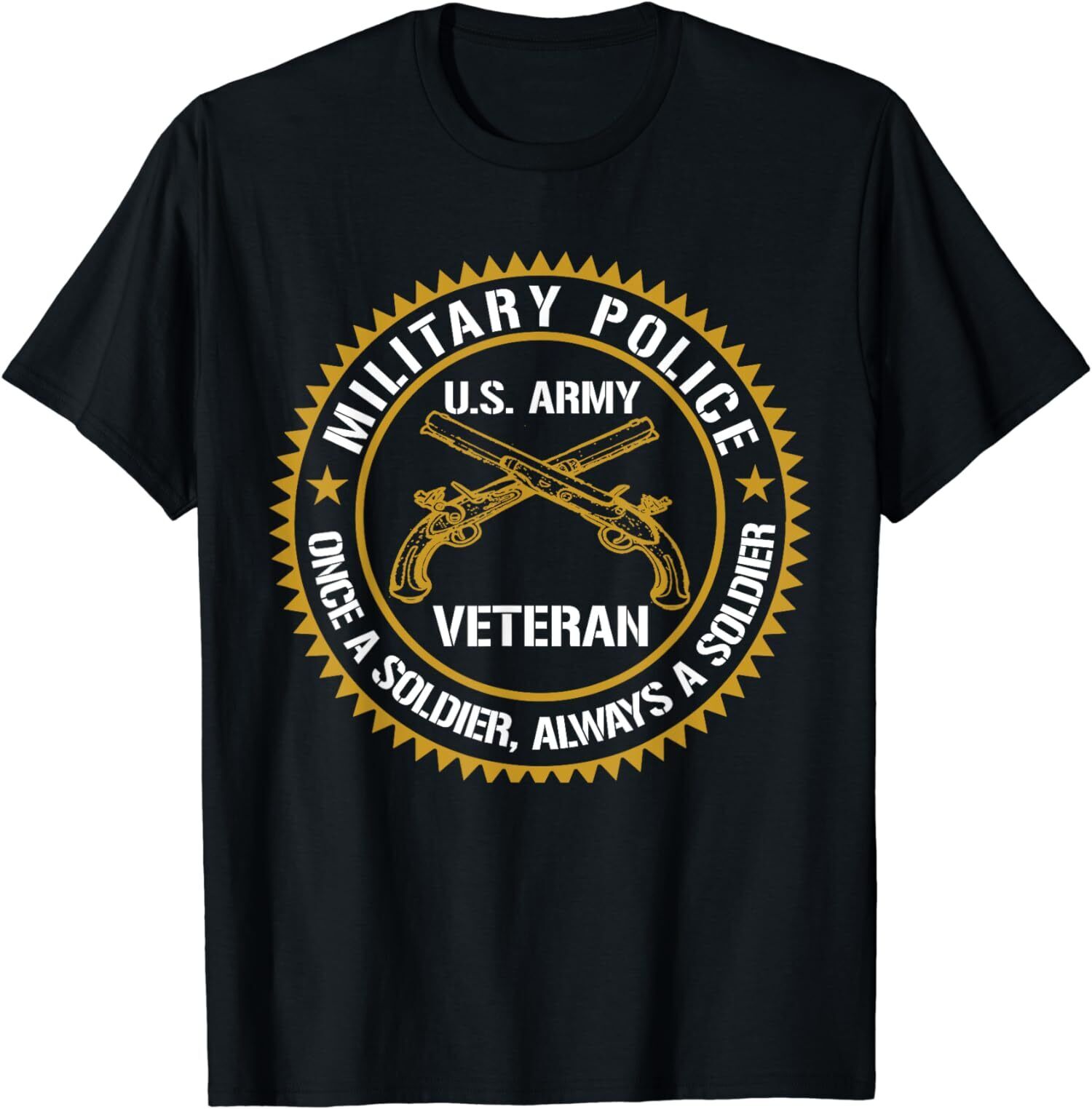 New Limited Military Police Us Army Veteran Once A Soldier Always T Shirt 2806