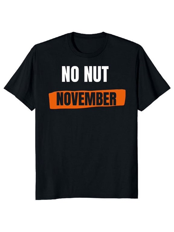 NEW LIMITED No Nut November Trending Meme Funny Novelty Tee S-5XL