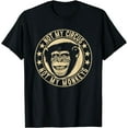 New limited not my circus not my monkeys t shirt walmart