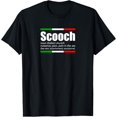 NEW LIMITED Scooch Italian Slang English Meaning Funny Sayings Tee