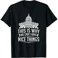 NEW LIMITED This Is Why We Can't Have Nice Things Funny Congress T