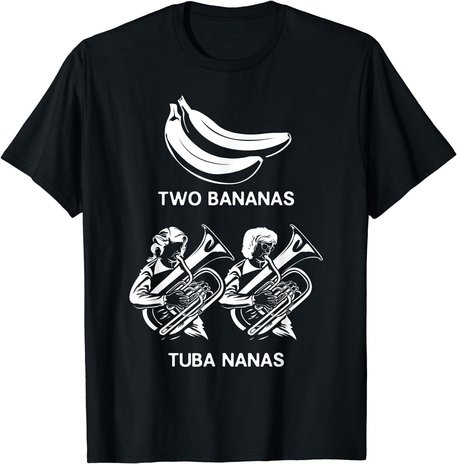 NEW LIMITED Two Bananas Tuba Nanas Tuba Player Jokes Musician Marching