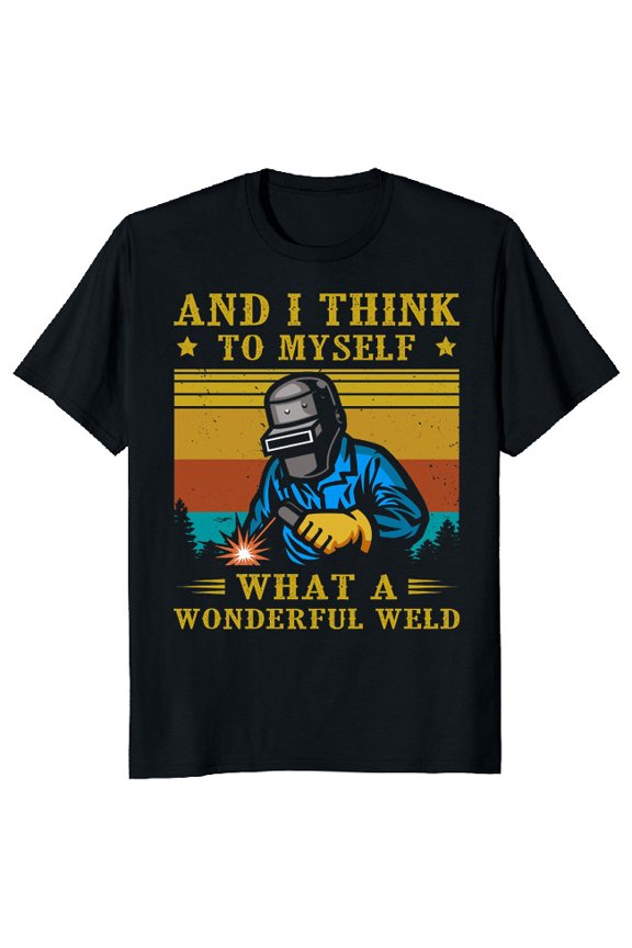 NEW LIMITED Wonderful Weld Welder Vintage Funny Novelty Tee M-3XL Fast Shipping
