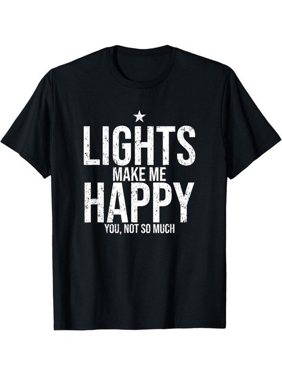 NEW Limited Happy With Lights Lighting Designer LD Gift T-Shirt